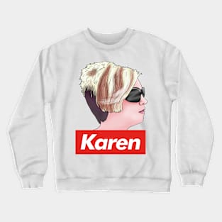 Karen Wants to Speak to the Manager Haircut Meme Crewneck Sweatshirt